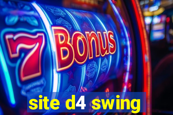 site d4 swing