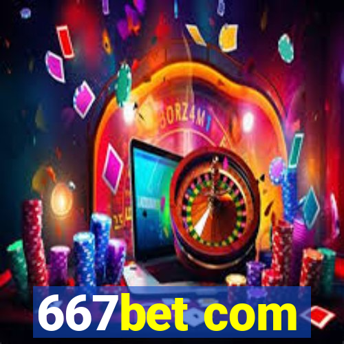 667bet com