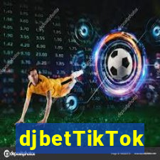 djbetTikTok