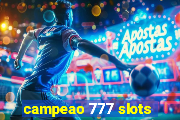 campeao 777 slots