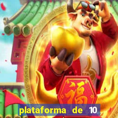 plataforma de 10 reais tigre