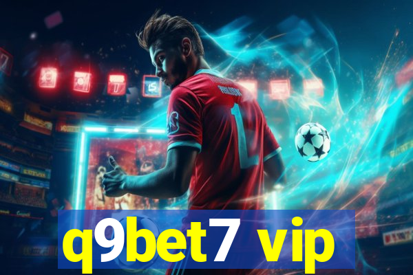 q9bet7 vip