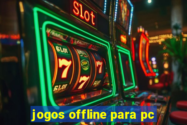 jogos offline para pc