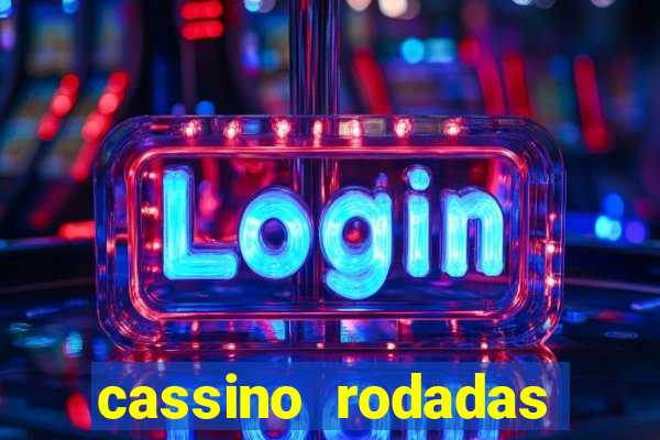 cassino rodadas gratis sem deposito