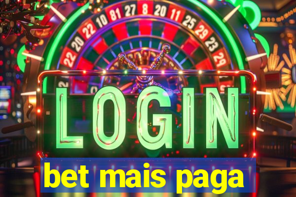 bet mais paga