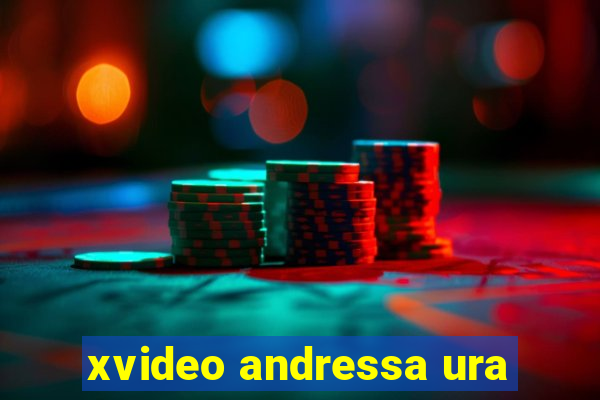xvideo andressa ura