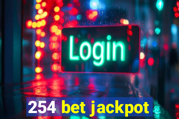 254 bet jackpot
