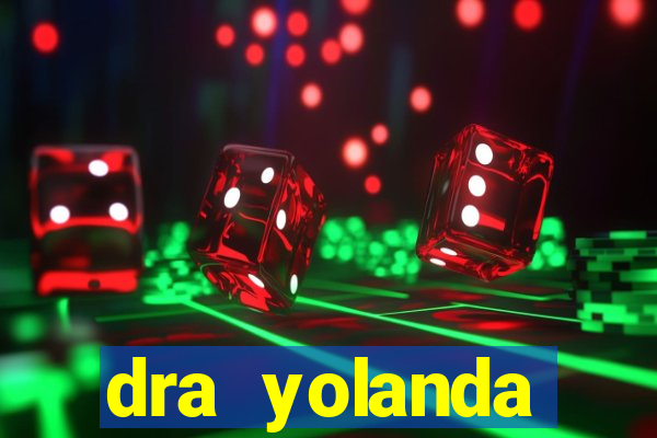 dra yolanda fernandes malta bettin