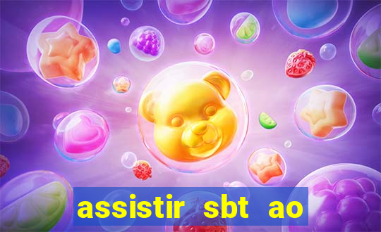 assistir sbt ao vivo sp