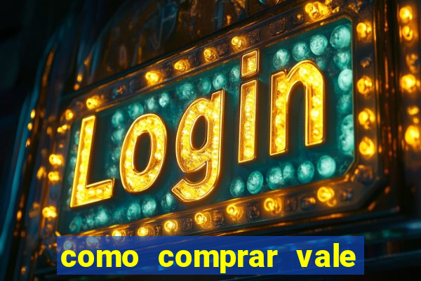 como comprar vale sorte online