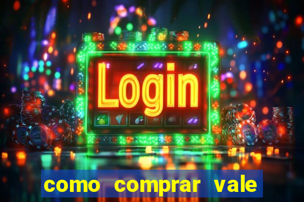 como comprar vale sorte online