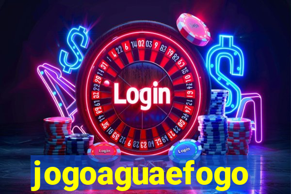 jogoaguaefogo