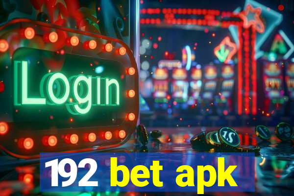 192 bet apk
