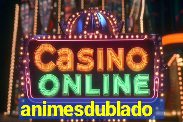 animesdublado