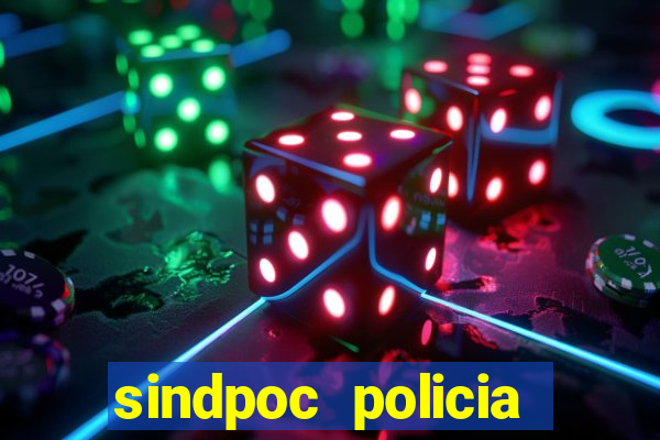 sindpoc policia civil bahia