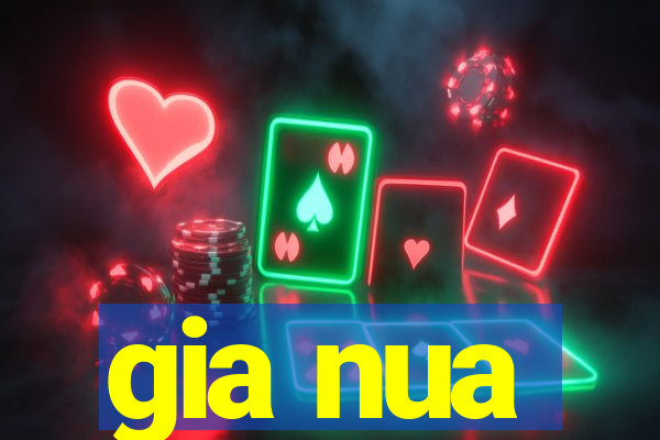 gia nua