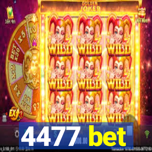 4477 bet