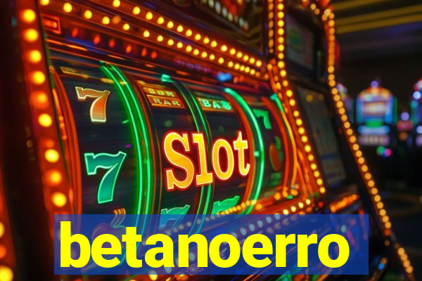 betanoerro