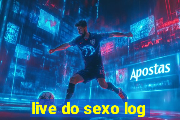 live do sexo log
