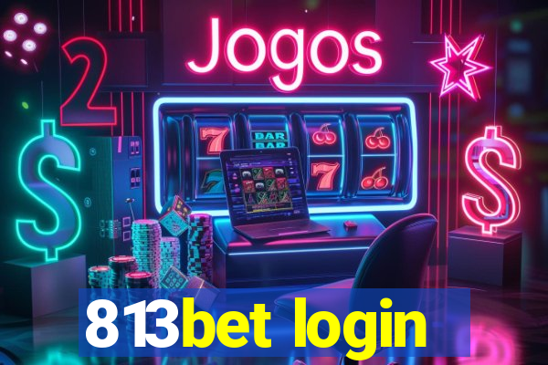 813bet login