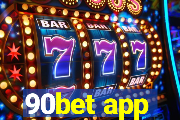 90bet app