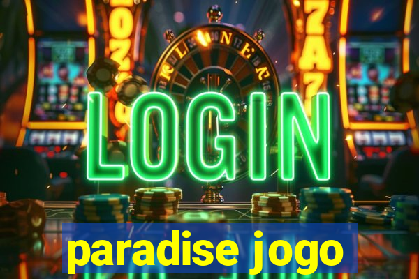 paradise jogo