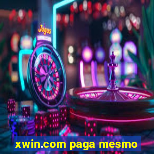 xwin.com paga mesmo
