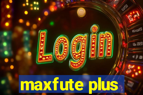 maxfute plus