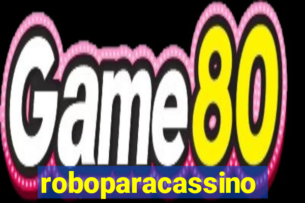 roboparacassino