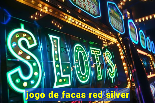 jogo de facas red silver
