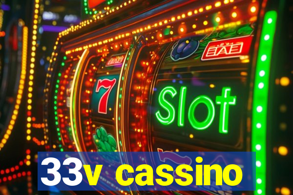 33v cassino