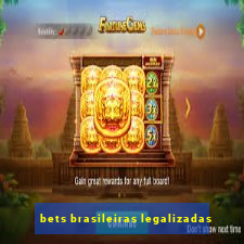 bets brasileiras legalizadas