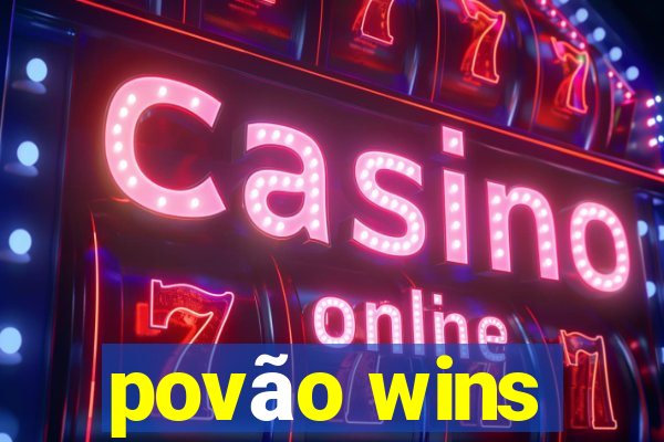 povão wins