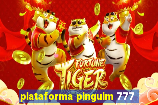 plataforma pinguim 777
