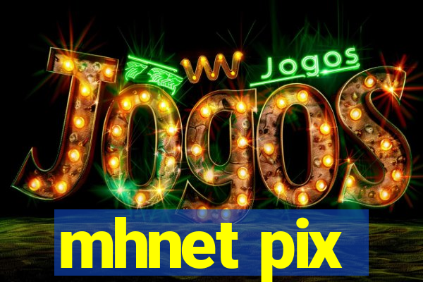 mhnet pix
