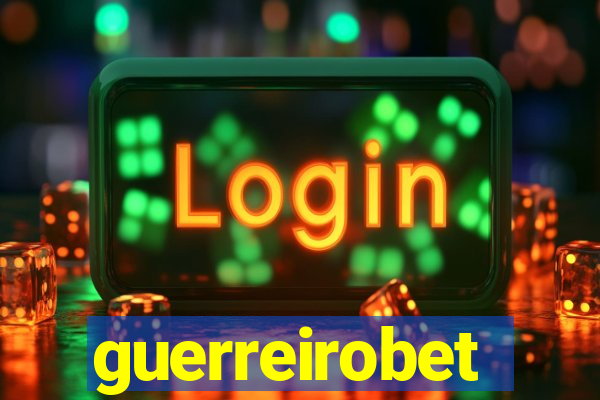guerreirobet