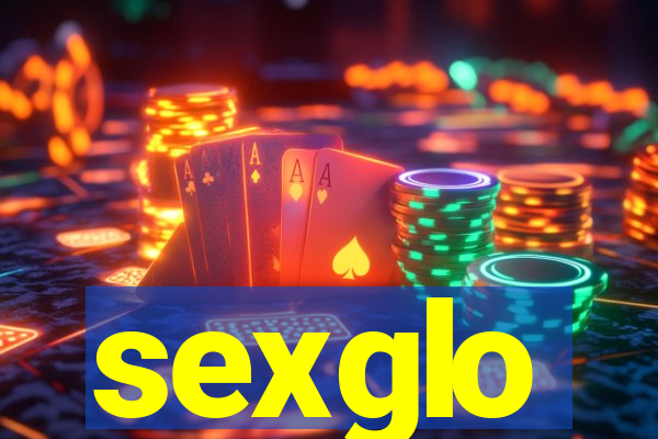 sexglo