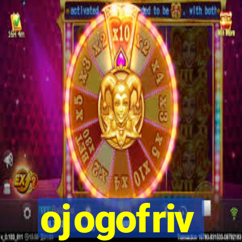 ojogofriv