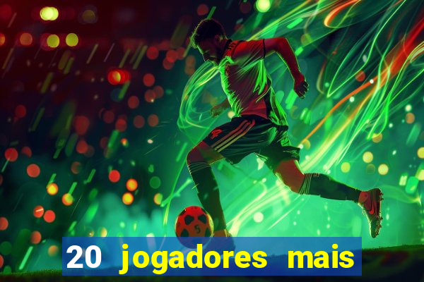 20 jogadores mais ricos do mundo