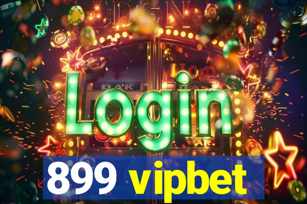 899 vipbet