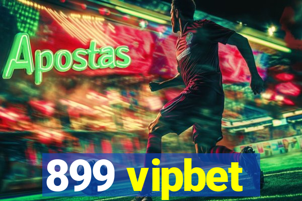 899 vipbet