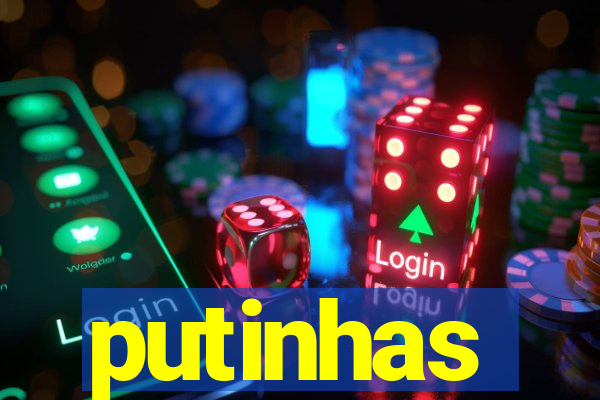 putinhas