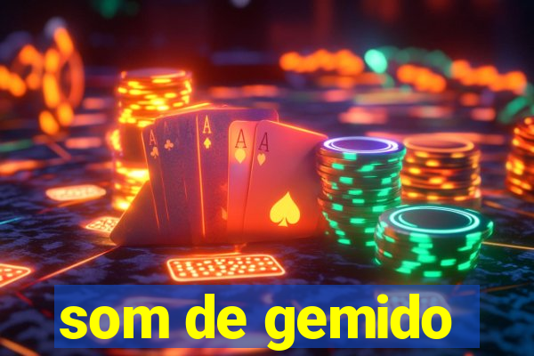 som de gemido