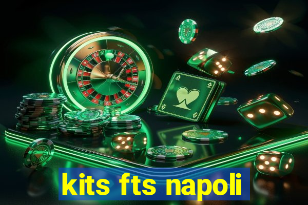 kits fts napoli