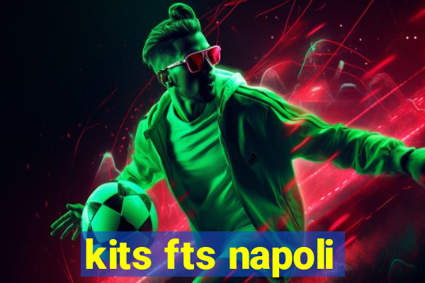 kits fts napoli
