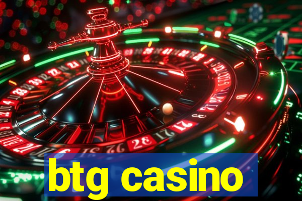 btg casino