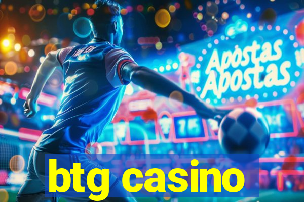 btg casino