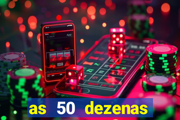 as 50 dezenas melhores de 20 pontos