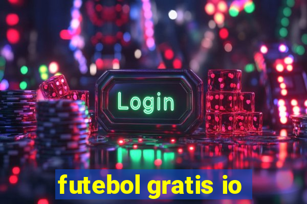 futebol gratis io