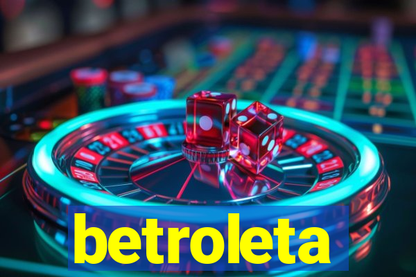 betroleta